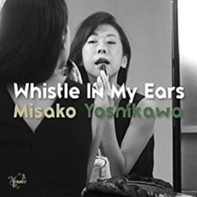 Whistle In My Ears (feat. 原とも也)/吉川水砂子