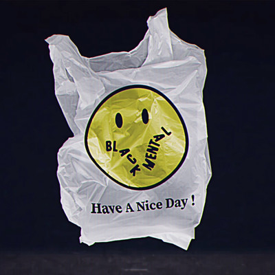 Have A Nice Day/Black Mental
