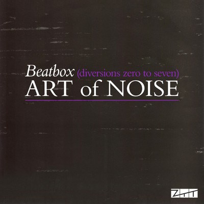 Beat Box (Diversion One)/Art Of Noise