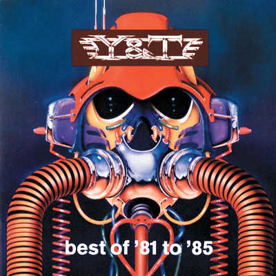 アルバム/Best Of '81 To '85/Y&T