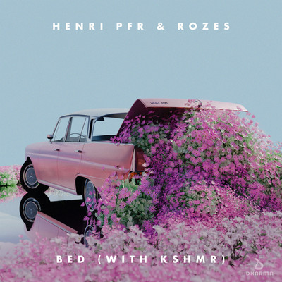 Bed (with KSHMR)/Henri PFR & ROZES