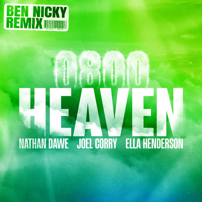 0800 HEAVEN (feat. Ella Henderson) [Ben Nicky Remix]/Nathan Dawe x Joel Corry