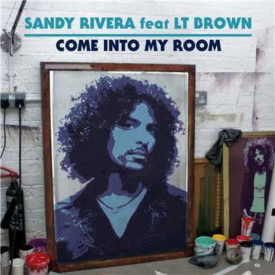 Come Into My Room (feat. LT Brown) [Dub]/Sandy Rivera