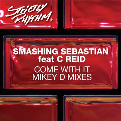 アルバム/Come With It (feat. C Reid) [Mike D Mixes]/Smashing Sebastian