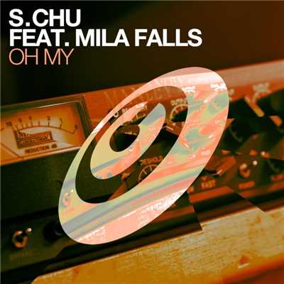 アルバム/Oh My (feat. Mila Falls)/S.Chu