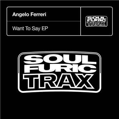 アルバム/Want To Say EP/Angelo Ferreri