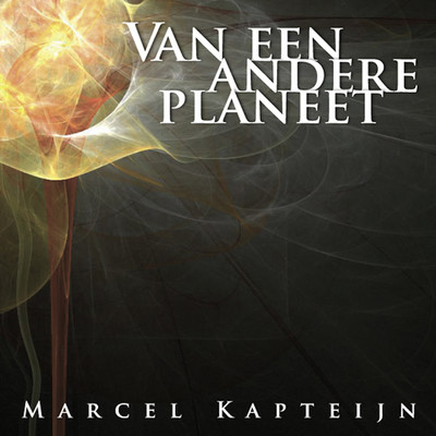 アルバム/Van Een Andere Planeet/Marcel Kapteijn