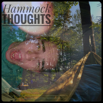 Hammock Thoughts/Logan Jacobs