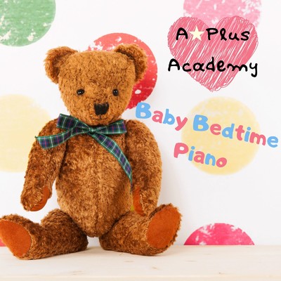 アルバム/Baby Bedtime Piano/A-Plus Academy