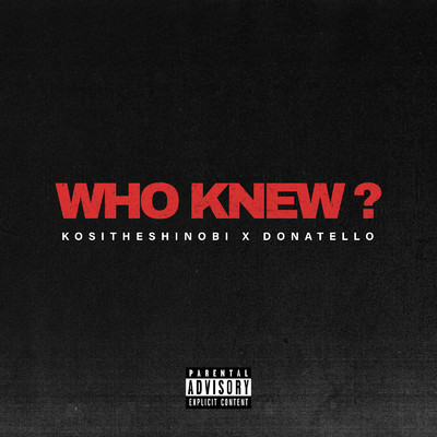 シングル/Who Knew？ (feat. Donatello)/KositheShinobi
