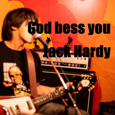 God bless you/Jack Hardy