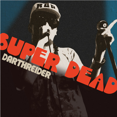 SUPER DEAD (feat. pancho)/DARTHREIDER