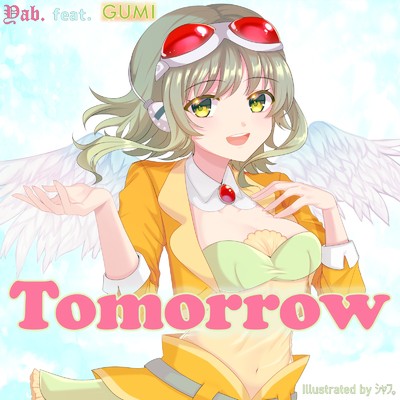 シングル/Tomorrow (feat. GUMI)/Yab.