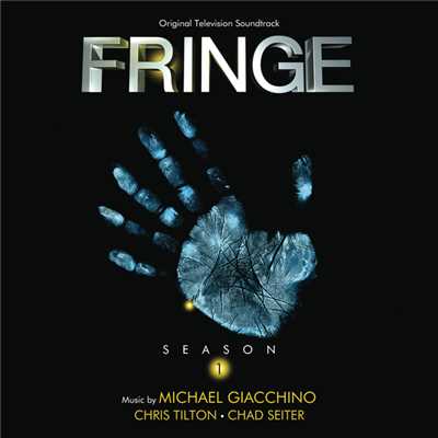 Fringe: Season 1 (Original Television Soundtrack)/マイケル・ジアッキーノ／Chris Tilton／Chad Seiter