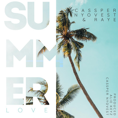 Summer Love (Edit)/Cassper Nyovest／レイ