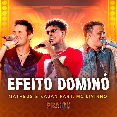 シングル/Efeito Domino (Ao Vivo)/Matheus & Kauan／MC Livinho