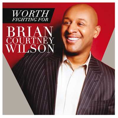 シングル/Worth Fighting For/Brian Courtney Wilson