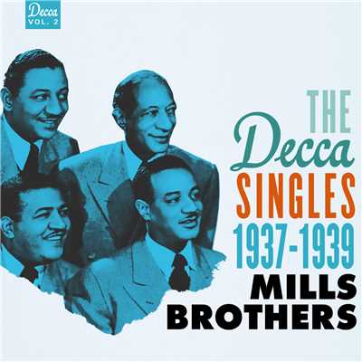 アルバム/The Decca Singles, Vol. 2: 1937-1939/ミルス・ブラザーズ
