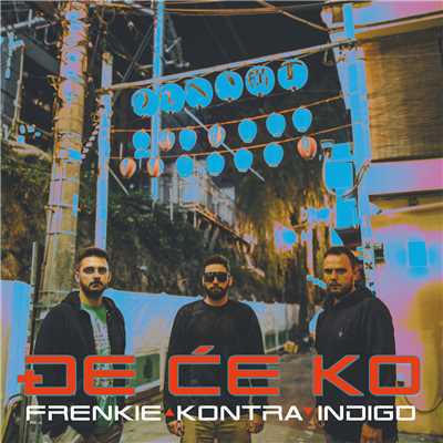 De Ce Ko (Explicit)/Frenkie／Kontra／Indigo