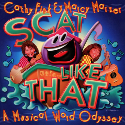 Scat Like That/Cathy Fink & Marcy Marxer