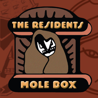 Mole Box/The Residents