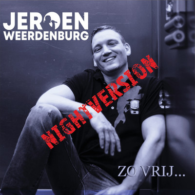 シングル/Zo Vrij... (Night Version)/Jeroen Weerdenburg