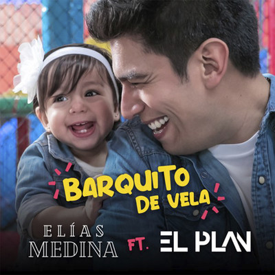 Barquito de Vela/Elias Medina & El Plan