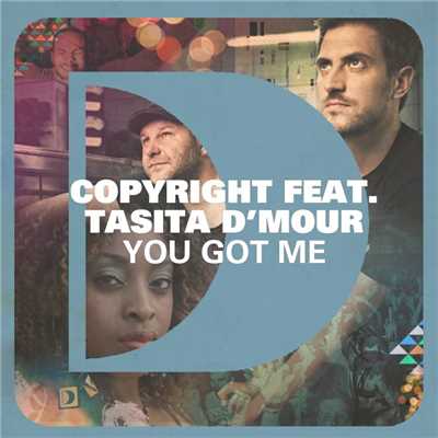 You Got Me (feat. Tasita D'Mour)/Copyright