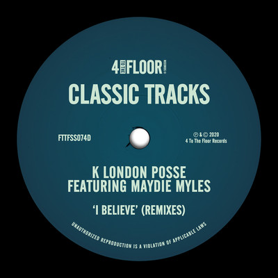アルバム/I Believe (feat. Maydie Myles) [Remixes]/K London Posse