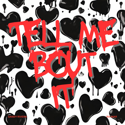 シングル/Tell Me Bout It (feat. Ria Mar) [Deluxe Mix]/Sandy Rivera