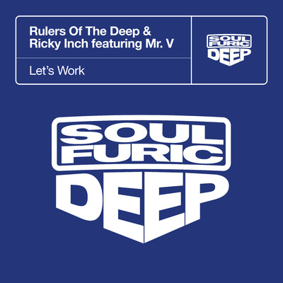 Let's Work (feat. Mr. V) [Extended Dub Mix]/Rulers Of The Deep & Ricky Inch