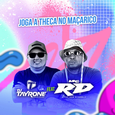 シングル/Joga a Theca no Macarico (feat. Mc RD)/DJ Tayrone