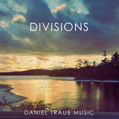 Divisions/Daniel Traub Music