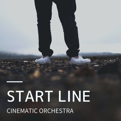 アルバム/START LINE/CINEMATIC ORCHESTRA