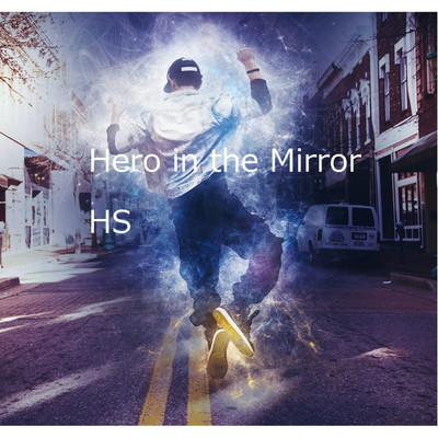 シングル/Hero in the Mirror/HS