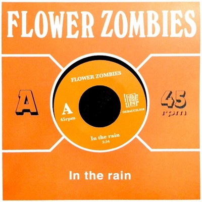 In The Rain／Don't Get Sober/Flower Zombies