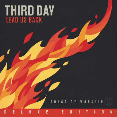 アルバム/Lead Us Back: Songs of Worship (Deluxe Edition)/Third Day