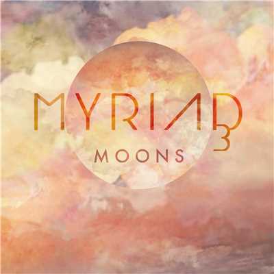 Moons/MYRIAD3