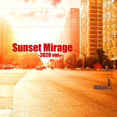 シングル/Sunset Mirage (2020 ver.)/MiNaf