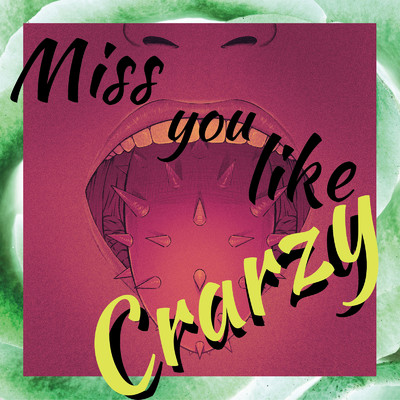 Miss you like crazy/後藤凌