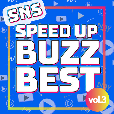 SNS Speed Up BUZZ BEST vol.3/Various Artists