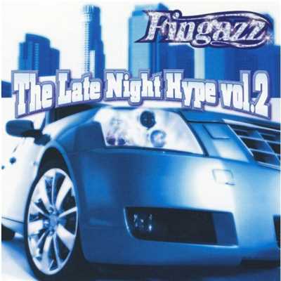 The Late Night Hype Vol.2/フィンガズ