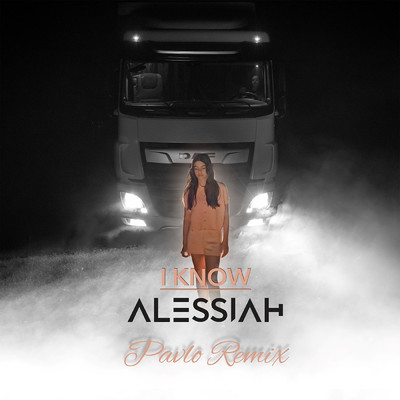 I Know (Pavlo Remix)/Alessiah