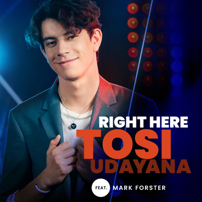RIGHT HERE (featuring Mark Forster／From The Voice Of Germany)/Tosi Udayana