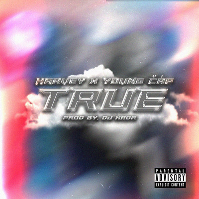 True (Explicit)/DJ Kadr／HARVEY HF／Young Cap