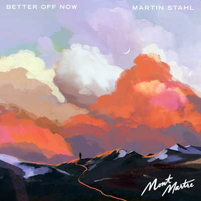 Better Off Now/Montmartre／Martin Stahl