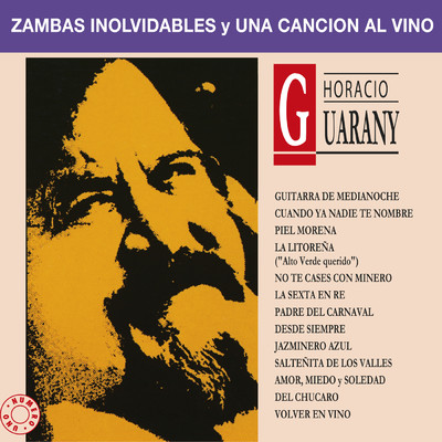 アルバム/Zambas Inolvidables Y Una Cancion Al Vino/オラシオ・グアラニー