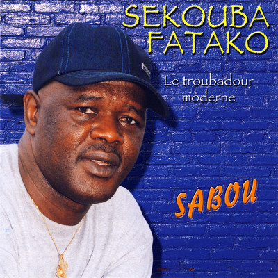 Sabou - Le troubadour moderne/Sekouba Fatako