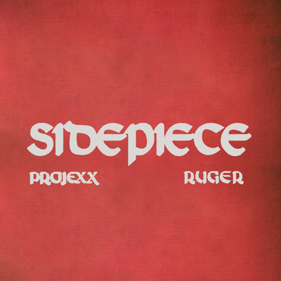 Sidepiece (feat. Ruger)/Projexx