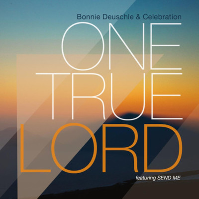 I Worship You/Bonnie Deuschle & Celebration Choir